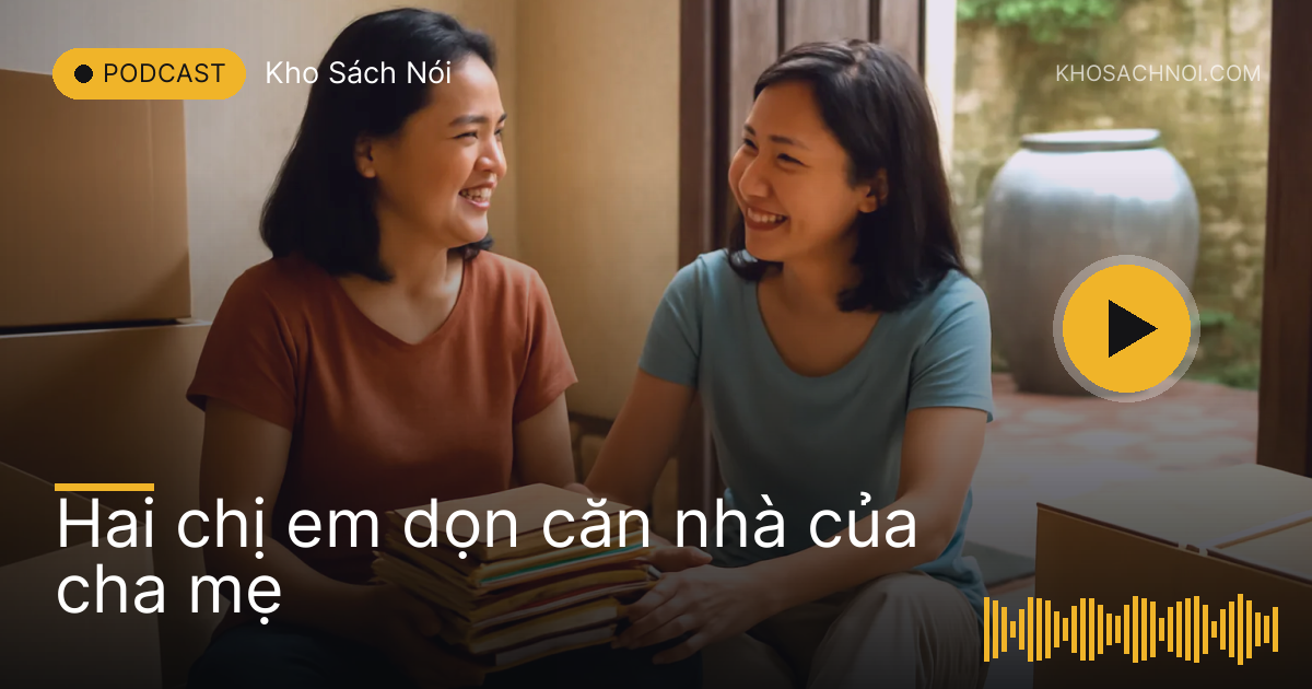 Hai chị em ngồi giữa những thùng đồ đóng gói trong căn nhà cũ