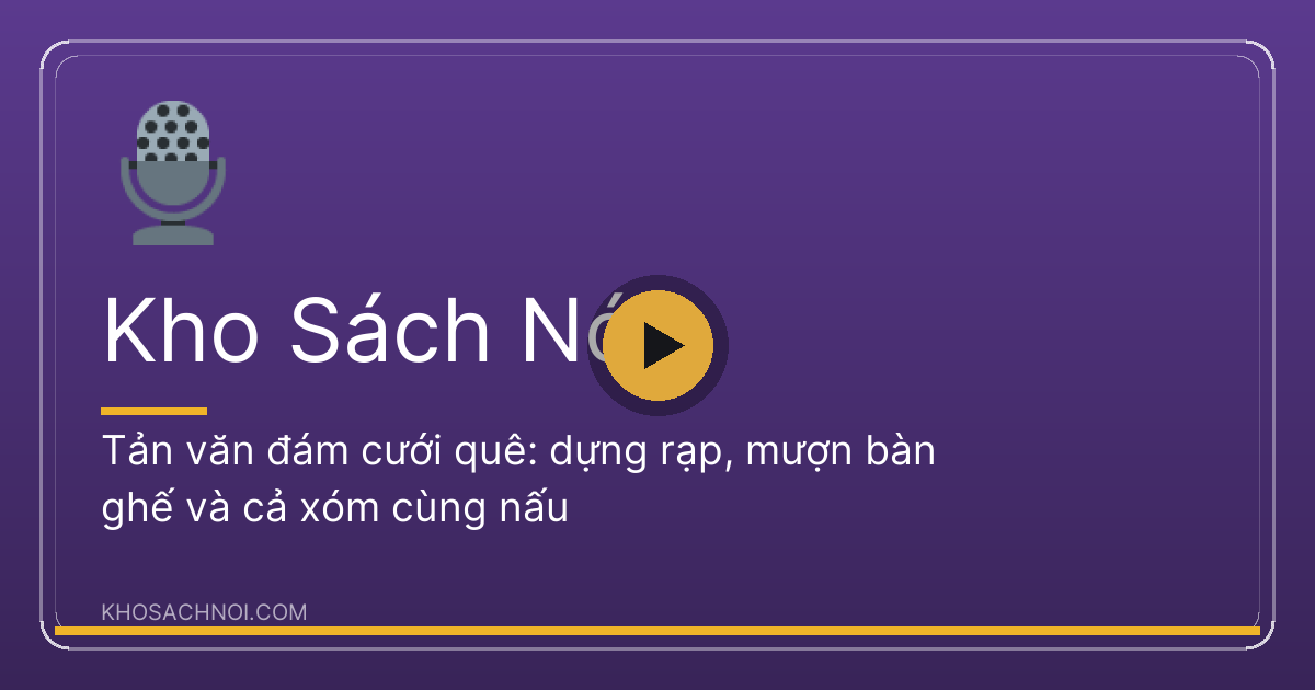 Rạp cưới dựng trong sân nhà quê, hàng xóm xếp bàn ghế